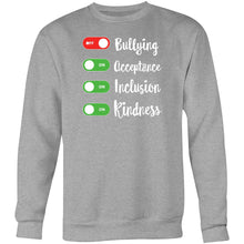 Load image into Gallery viewer, Bullying OFF, Acceptance ON, Inclusion ON, Kindness ON - Crew Sweatshirt