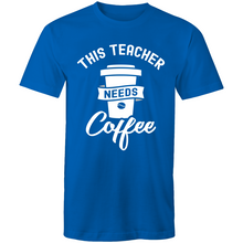 Load image into Gallery viewer, This teacher needs coffee