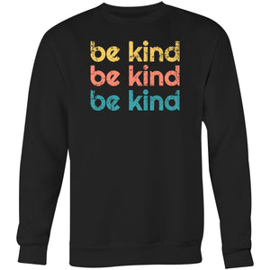 Be kind - Crew Sweatshirt