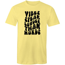 Load image into Gallery viewer, Vibes speak louder than words