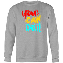 Load image into Gallery viewer, You can do it - Crew Sweatshirt