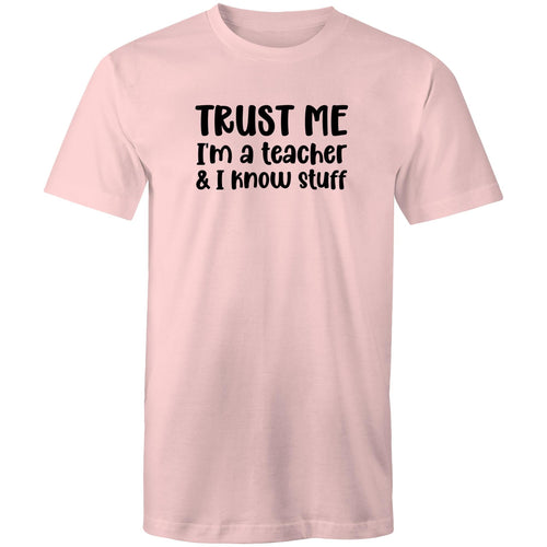 Trust me I'm a teacher and I know stuff