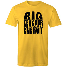Load image into Gallery viewer, Big teacher energy