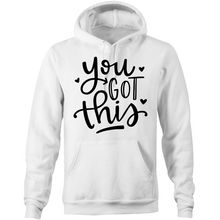 Load image into Gallery viewer, You got this - Pocket Hoodie Sweatshirt