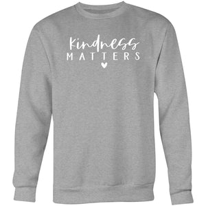 Kindness matters - Crew Sweatshirt