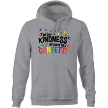Load image into Gallery viewer, Throw kindness around like confetti - Pocket Hoodie Sweatshirt