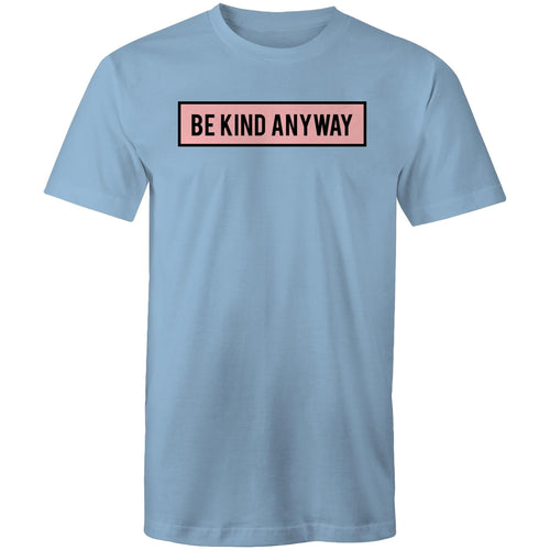 Be kind anyway