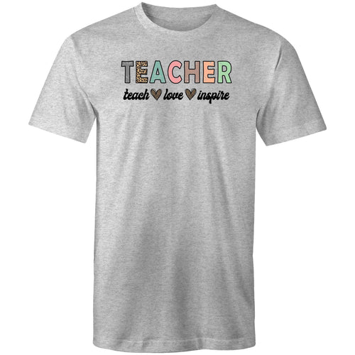 Teacher - Teach. Love. Inpsire.