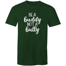 Load image into Gallery viewer, Be a buddy not a bully