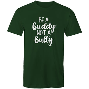 Be a buddy not a bully