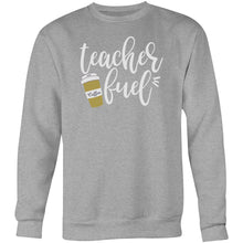 Load image into Gallery viewer, Teacher fuel - Crew Sweatshirt