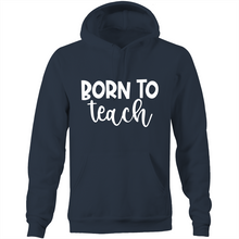 Load image into Gallery viewer, Born to teach - Pocket Hoodie Sweatshirt