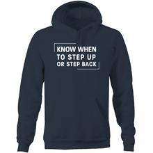 Load image into Gallery viewer, Know when to step up or step back- Pocket Hoodie Sweatshirt
