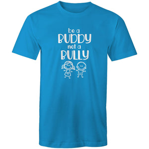 Be a buddy not a bully