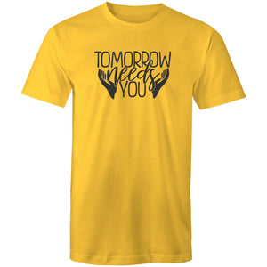 Tomorrow needs you