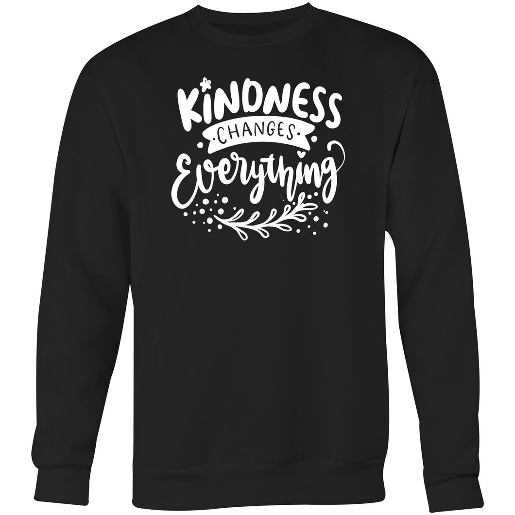 Kindness changes everything - Crew Sweatshirt