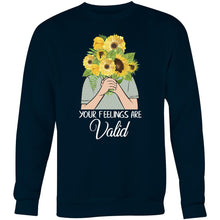 Load image into Gallery viewer, Your feelings are valid - Crew Sweatshirt