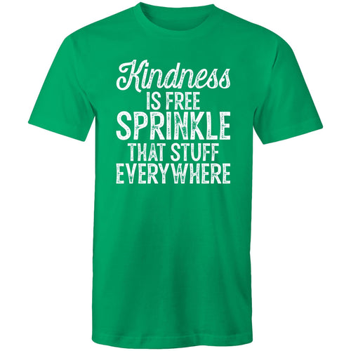 Kindness is free sprinkle that stuff everywhere