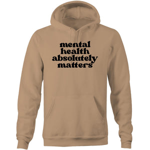Mental health absolutely matters - Pocket Hoodie Sweatshirt