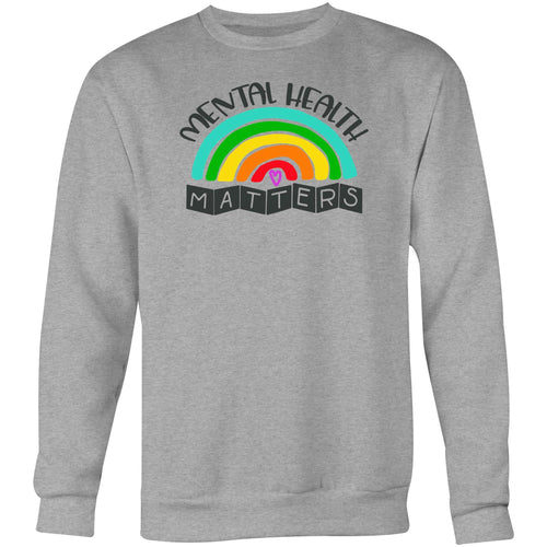 Mental Health Matters - Crew Sweatshirt