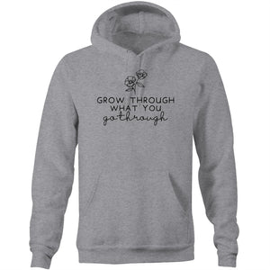 Grow through what you go through - Pocket Hoodie Sweatshirt