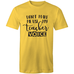 Don't make me use my teacher voice