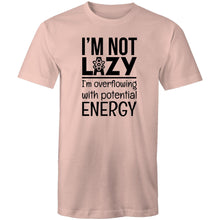 Load image into Gallery viewer, I&#39;m not lazy I&#39;m overflowing with potential energy