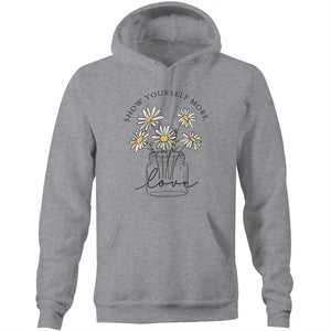 Show yourself more love - Pocket Hoodie Sweatshirt