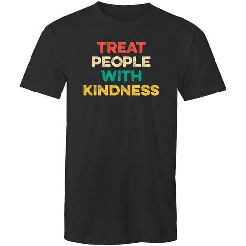 Treat people with kindness