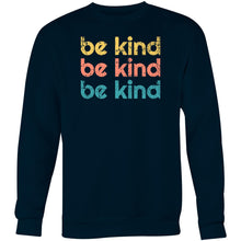 Load image into Gallery viewer, Be kind - Crew Sweatshirt