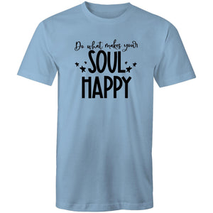 Do what makes your soul happy