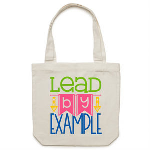 Lead by example - Canvas Tote Bag