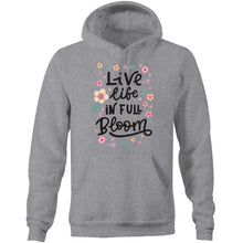 Load image into Gallery viewer, Live life in full bloom - Pocket Hoodie Sweatshirt