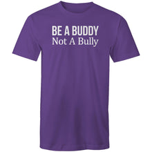 Load image into Gallery viewer, Be a buddy not a bully