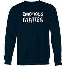 Load image into Gallery viewer, Emotions matter - Crew Sweatshirt