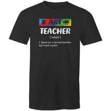 Load image into Gallery viewer, Art teacher (noun) 1. same as a normal teacher but, much cooler.
