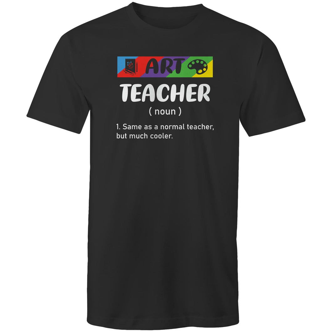 Art teacher (noun) 1. same as a normal teacher but, much cooler.