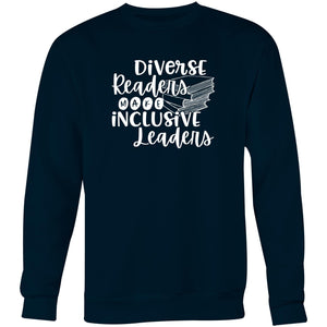 Diverse readers make inclusive leaders - Crew Sweatshirt