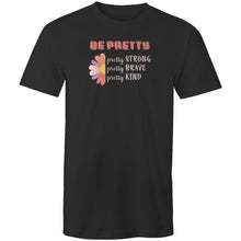 Load image into Gallery viewer, Be pretty: Pretty Strong Pretty Brave Pretty Kind