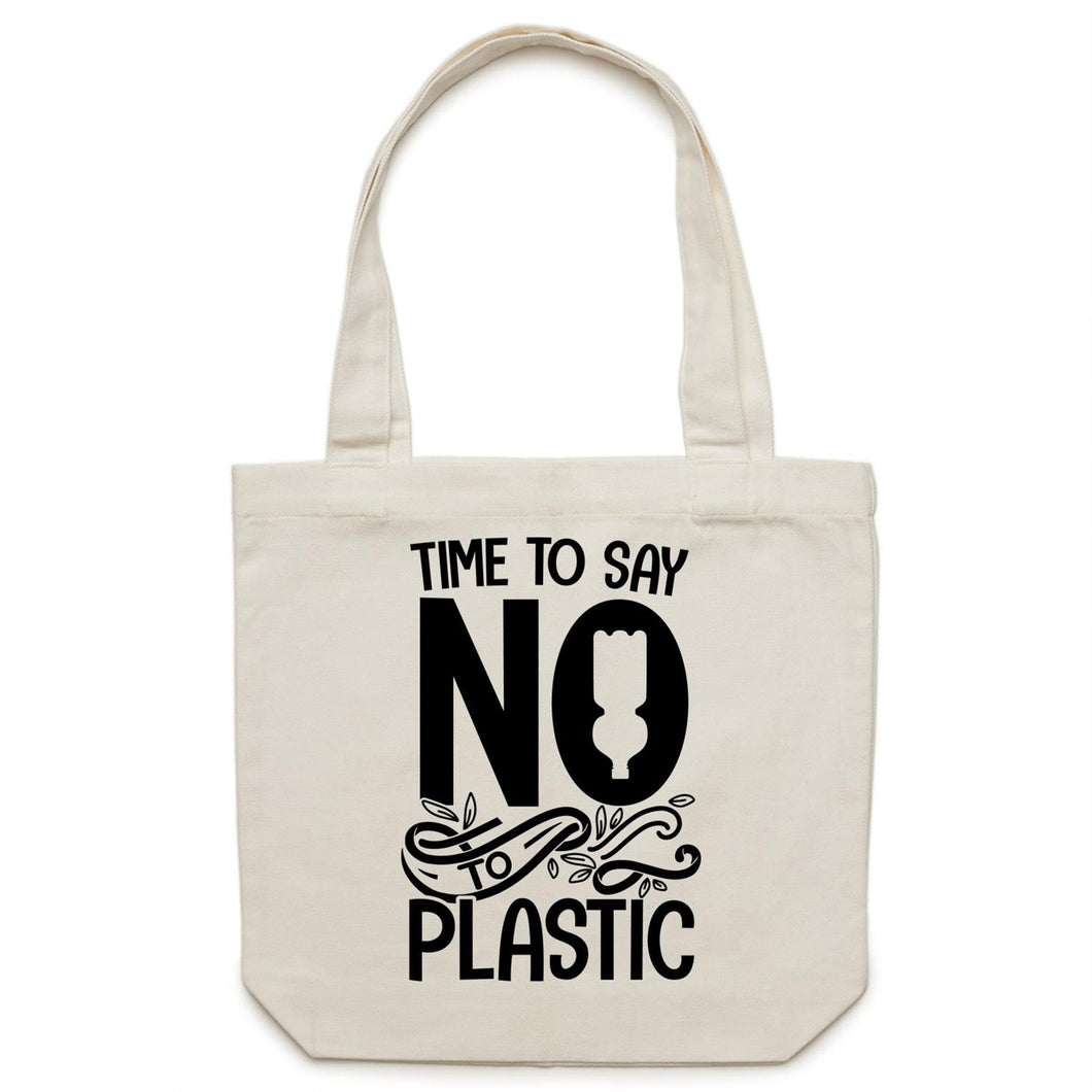 Time to say no to plastic - Canvas Tote Bag