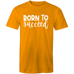 Born to succeed