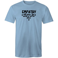 Load image into Gallery viewer, Empathy will make the world a better place