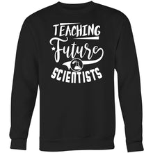 Load image into Gallery viewer, Teaching future scientists - Crew Sweatshirt
