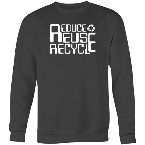 Reduce reuse recycle - Crew Sweatshirt