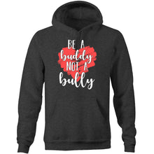 Load image into Gallery viewer, Be a buddy not a bully - Pocket Hoodie Sweatshirt