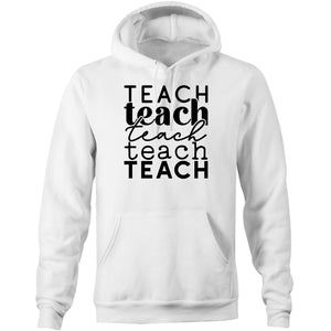 Teach - Pocket Hoodie Sweatshirt