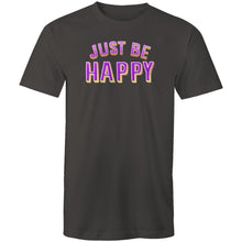 Load image into Gallery viewer, Just be happy