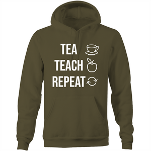 TEA TEACH REPEAT - Pocket Hoodie Sweatshirt