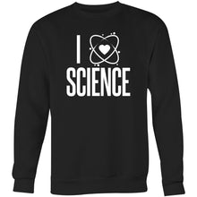 Load image into Gallery viewer, I love science - Crew Sweatshirt