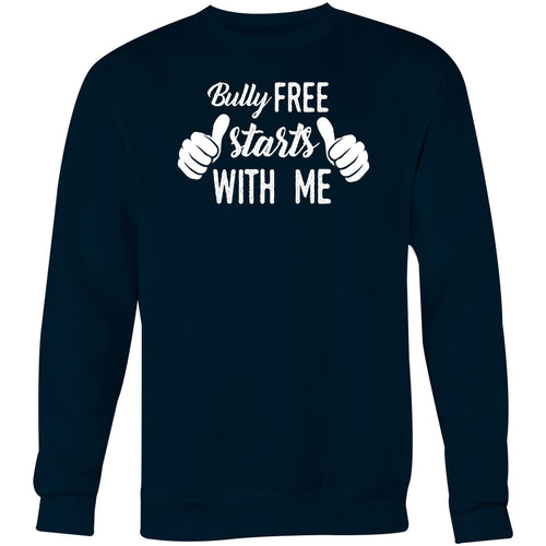 Bully free starts with me - Crew Sweatshirt
